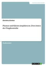 Cover von Plautus und Kleists Amphitryon. Zwei Arten der Tragikomödie