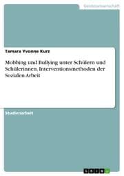 Cover von Mobbing und Bullying unter Schülern und Schülerinnen. Interventionsmethoden der Sozialen Arbeit