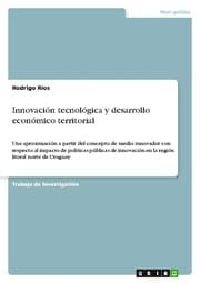 Cover von Innovación tecnológica y desarrollo económico territorial