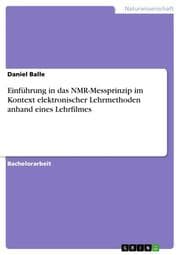 Cover von Einführung in das NMR-Messprinzip im Kontext elektronischer Lehrmethoden anhand eines Lehrfilmes