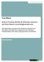 Cover von Robert Nozicks Kritik als libertäre Antwort auf John Rawls Gerechtigkeitstheorie