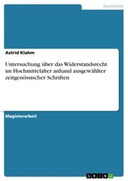 Cover von Untersuchung über das Widerstandsrecht im Hochmittelalter anhand ausgewählter zeitgenössischer Schriften