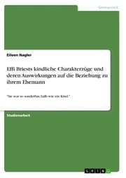 Cover von Effi Briests kindliche Charakterzüge und deren Auswirkungen auf die Beziehung zu ihrem Ehemann