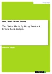 Cover von The Divine Matrix by Gregg Braden. A Critical Book Analysis
