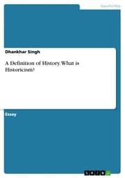 Cover von A Definition of History. What is Historicism?