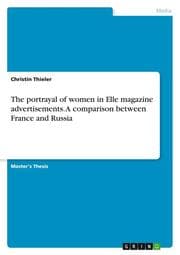 Cover von The portrayal of women in Elle magazine advertisements. A comparison between France and Russia