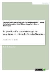 Cover von La gamificación como estrategia de enseñanza en el área de Ciencias Naturales