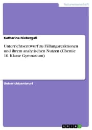 Cover von Unterrichtsentwurf zu Fällungsreaktionen und ihrem analytischen Nutzen (Chemie 10. Klasse Gymnasium)