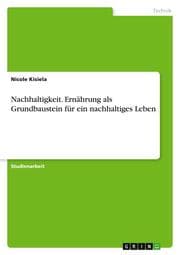 Cover von Nachhaltigkeit. Ernährung als Grundbaustein für ein nachhaltiges Leben