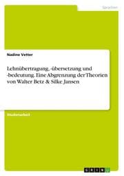 Cover von Lehnübertragung,-übersetzung und -bedeutung. Eine Abgrenzung der Theorien von Walter Betz & Silke Jansen