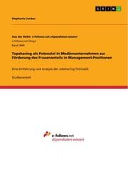 Cover von Topsharing als Potenzial in Medienunternehmen zur Förderung des Frauenanteils in Management-Positionen