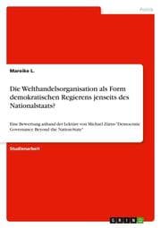 Cover von Die Welthandelsorganisation als Form demokratischen Regierens jenseits des Nationalstaats?