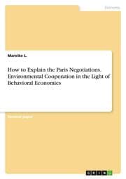 Cover von How to Explain the Paris Negotiations. Environmental Cooperation in the Light of Behavioral Economics