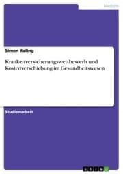 Cover von Krankenversicherungswettbewerb und Kostenverschiebung im Gesundheitswesen