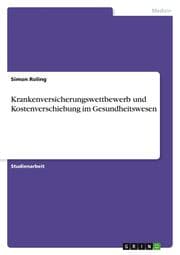 Cover von Krankenversicherungswettbewerb und Kostenverschiebung im Gesundheitswesen