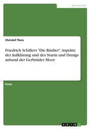 Cover von Friedrich Schillers 'Die Räuber'. Aspekte der Aufklärung und des Sturm und Drangs anhand der Gerbrüder Moor