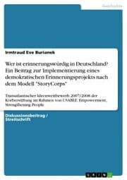 Cover von Wer ist erinnerungswürdig in Deutschland? Ein Beitrag zur Implementierung eines demokratischen Erinnerungsprojekts nach dem Modell 'StoryCorps'
