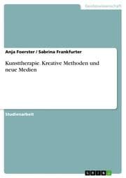 Cover von Kunsttherapie. Kreative Methoden und neue Medien