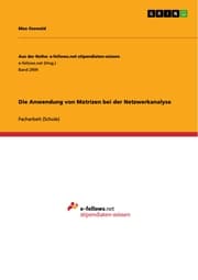 Cover von Die Anwendung von Matrizen bei der Netzwerkanalyse
