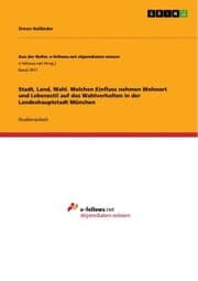 Cover von Stadt, Land, Wahl. Welchen Einfluss nehmen Wohnort und Lebensstil auf das Wahlverhalten in der Landeshauptstadt München