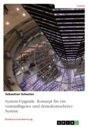 Cover von System-Upgrade. Konzept für ein vernünftigeres und demokratischeres System