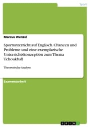 Cover von Sportunterricht auf Englisch. Chancen und Probleme und eine exemplarische Unterrichtskonzeption zum Thema Tchoukball