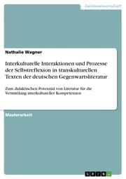 Cover von Interkulturelle Interaktionen und Prozesse der Selbstreflexion in transkulturellen Texten der deutschen Gegenwartsliteratur