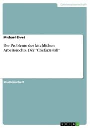 Cover von Die Probleme des kirchlichen Arbeitsrechts. Der 'Chefarzt-Fall'