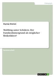 Cover von Mobbing unter Schülern. Der Familienhintergrund als möglicher Risikofaktor?