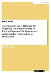 Cover von Auswirkungen der MiFID 2 auf die Vergütung der Anlageberatung zu Kapitalanlagen und die Folgen eines möglichen Provisionsverbots in Deutschland