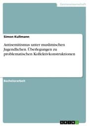Cover von Antisemitismus unter muslimischen Jugendlichen. Überlegungen zu problematischen Kollektivkonstruktionen