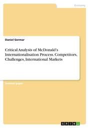 Cover von Critical Analysis of McDonalds Internationalisation Process. Competitors, Challenges, International Markets
