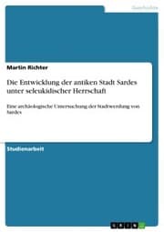 Cover von Die Entwicklung der antiken Stadt Sardes unter seleukidischer Herrschaft