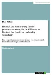 Cover von Hat sich die Zustimmung für die gemeinsame europäische Währung im Kontext der Eurokrise nachhaltig verändert?