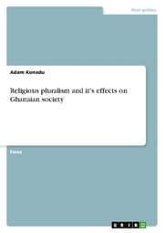 Cover von Religious pluralism and it's effects on Ghanaian society