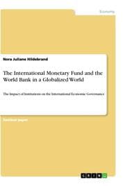 Cover von The International Monetary Fund and the World Bank in a Globalized World