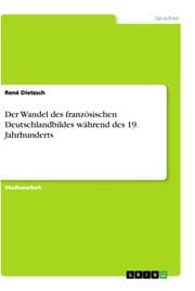 Cover von Der Wandel des französischen Deutschlandbildes während des 19. Jahrhunderts