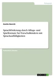 Cover von Sprachförderung durch Alltags- und Spielformate bei Vorschulkindern mit Sprachauffälligkeiten