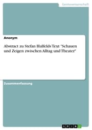 Cover von Abstract zu Stefan Hulfelds Text 'Schauen und Zeigen zwischen Alltag und Theater'