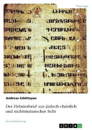Cover von Der Hebräerbrief aus jüdisch-christlich und nichttrinitarischer Sicht