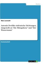 Cover von Antonín Dvoráks sinfonische Dichtungen, dargestellt an 'Die Mittagshexe' und 'Der Wassermann'