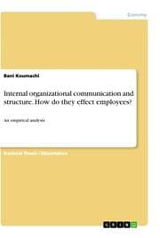 Cover von Internal organizational communication and structure. How do they effect employees?
