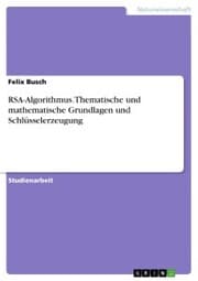 Cover von RSA-Algorithmus. Thematische und mathematische Grundlagen und Schlüsselerzeugung