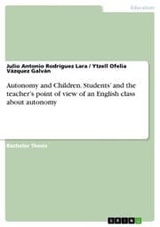 Cover von Autonomy and Children. Students' and the teacher's point of view of an English class about autonomy