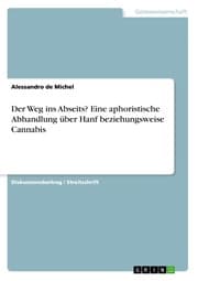 Cover von Der Weg ins Abseits? Eine aphoristische Abhandlung über Hanf beziehungsweise Cannabis