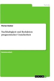Cover von Nachhaltigkeit und Reduktion prognostischer Unsicherheit