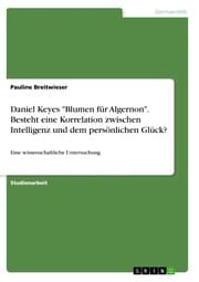 Cover von Daniel Keyes 'Blumen für Algernon'. Besteht eine Korrelation zwischen Intelligenz und dem persönlichen Glück?