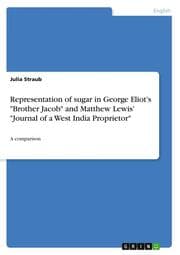 Cover von Representation of sugar in George Eliot's 'Brother Jacob' and Matthew Lewis' 'Journal of a West India Proprietor'