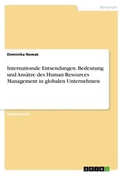 Cover von Internationale Entsendungen. Bedeutung und Ansätze des Human Resources Management in globalen Unternehmen