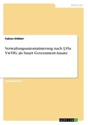 Cover von Verwaltungsautomatisierung nach §35a VwVfG als Smart Government-Ansatz
